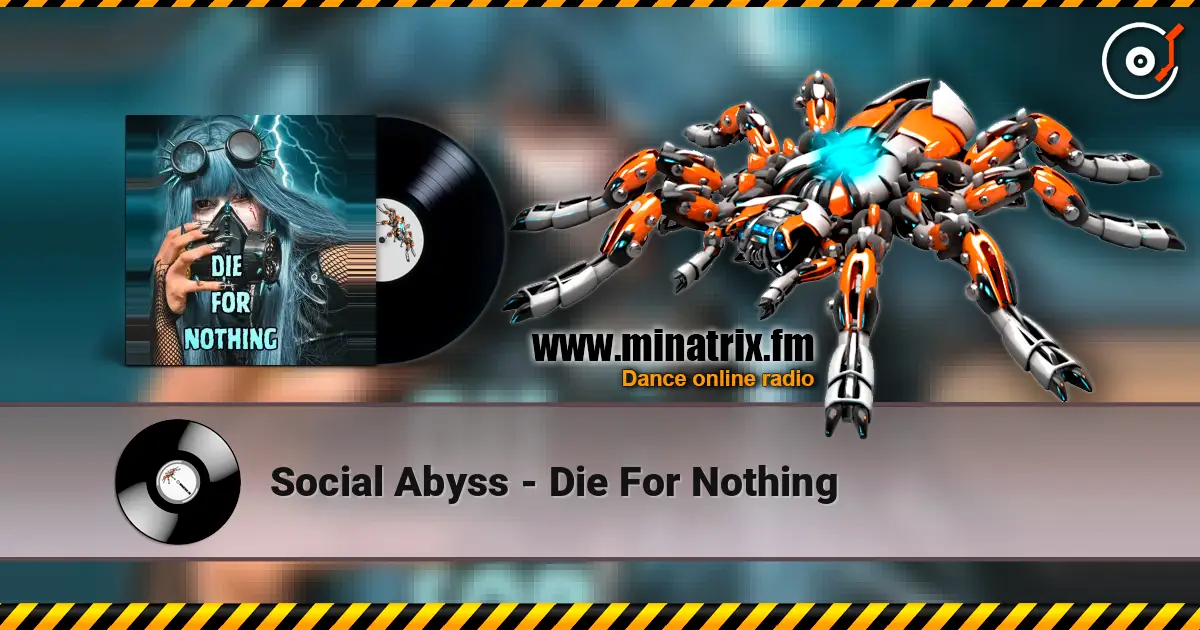 Social Abyss - Die For Nothing escuchar online en alta calidad | Minatrix.FM