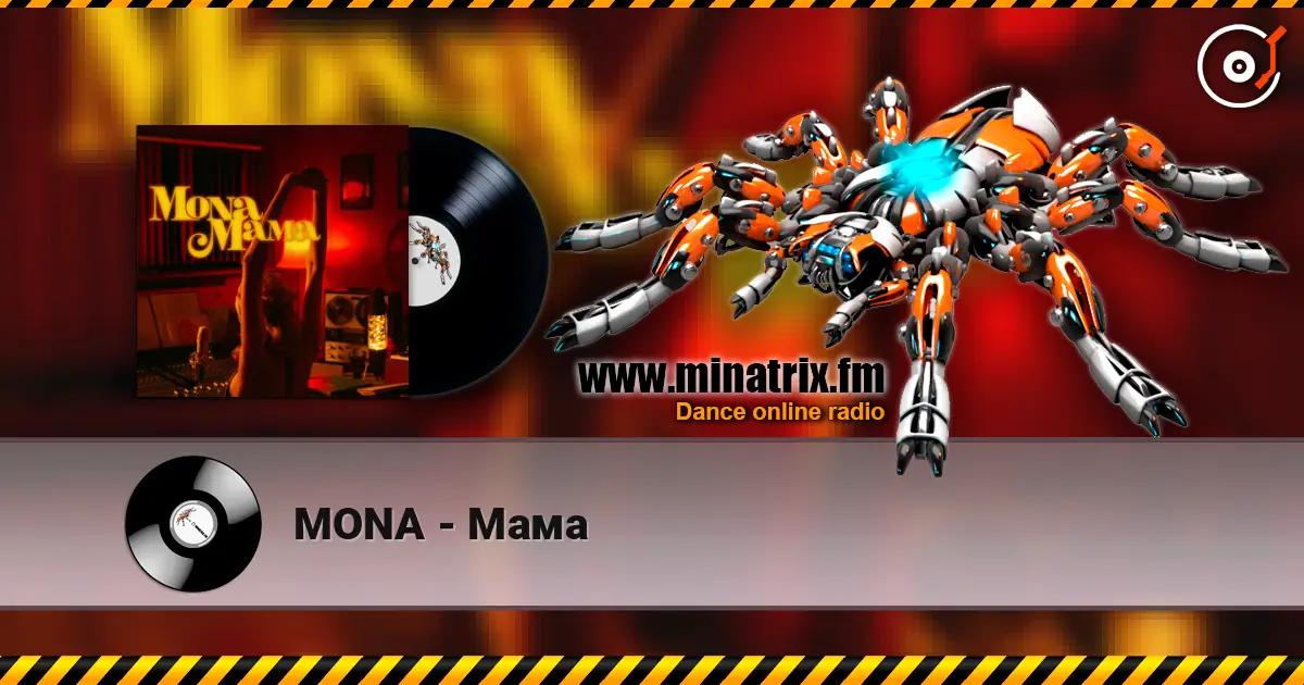 MONA - Мама escuchar online en alta calidad | Minatrix.FM