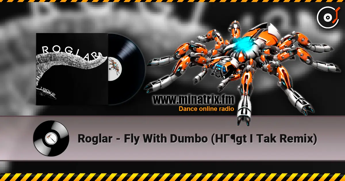 Roglar - Fly With Dumbo (HГ¶gt I Tak Remix) escuchar online en alta calidad | Minatrix.FM