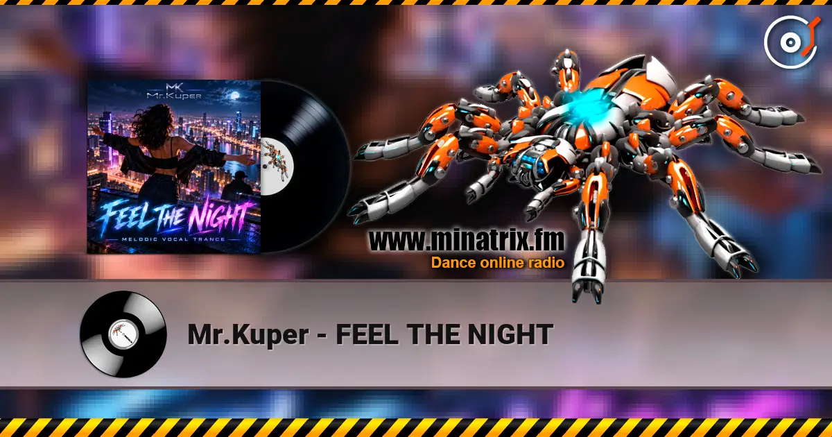 Mr.Kuper - FEEL THE NIGHT escuchar online en alta calidad | Minatrix.FM