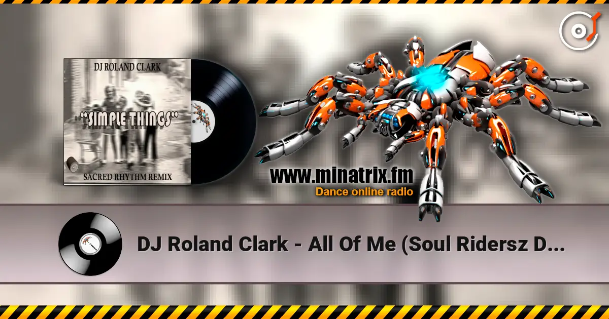 DJ Roland Clark - All Of Me (Soul Ridersz Deep Instrumental) escuchar online en alta calidad | Minatrix.FM