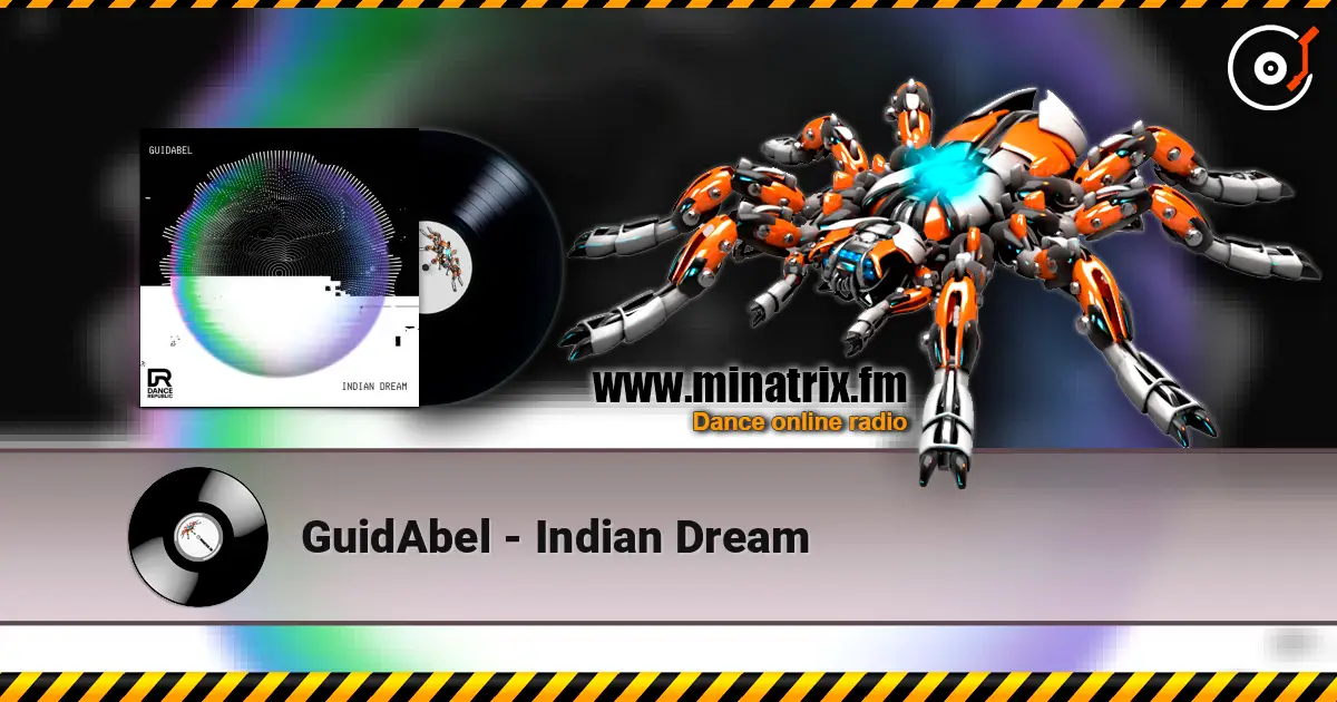 GuidAbel - Indian Dream escuchar online en alta calidad | Minatrix.FM