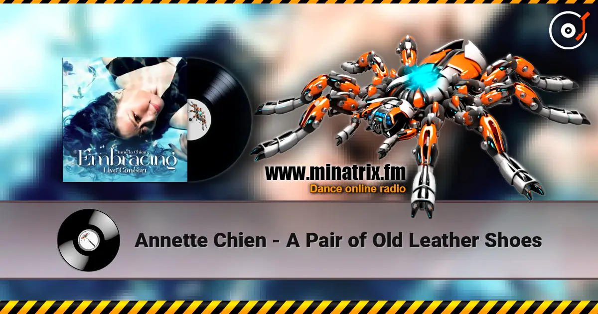 Annette Chien - A Pair of Old Leather Shoes escuchar online en alta calidad | Minatrix.FM