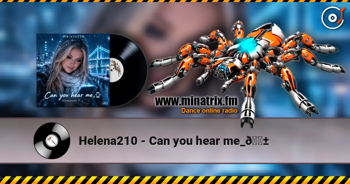 Helena210 - Can you hear me_📱 escuchar online en alta calidad | Minatrix.FM