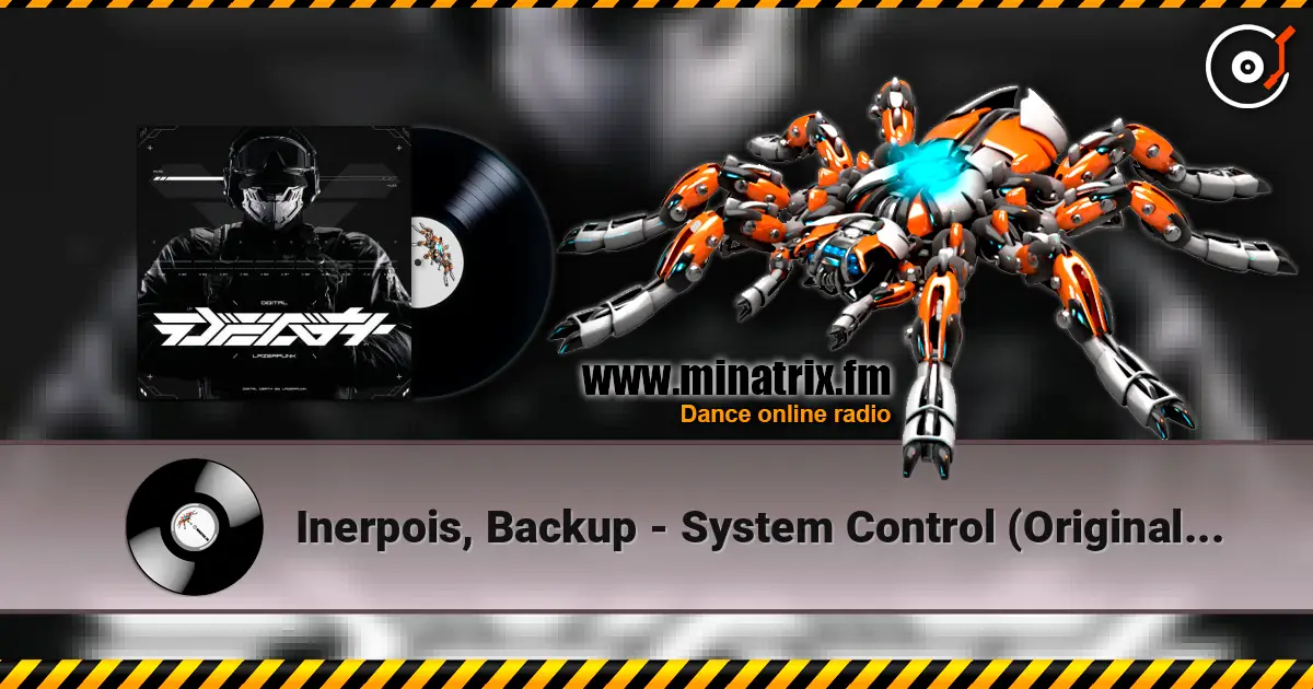 Inerpois, Backup - System Control (Original Mix) escuchar online en alta calidad | Minatrix.FM