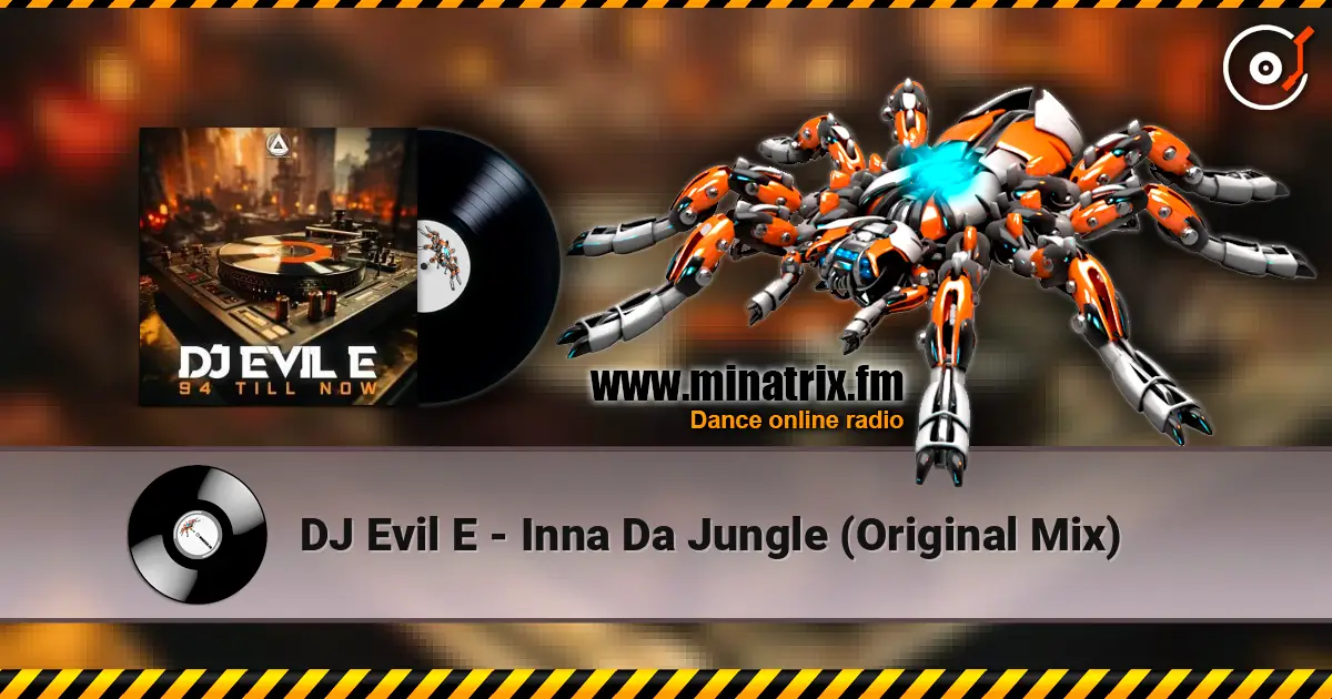 DJ Evil E - Inna Da Jungle (Original Mix) escuchar online en alta calidad | Minatrix.FM