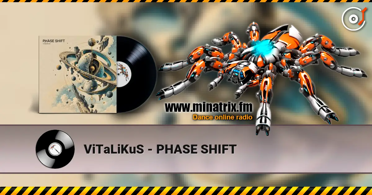 ViTaLiKuS - PHASE SHIFT escuchar online en alta calidad | Minatrix.FM