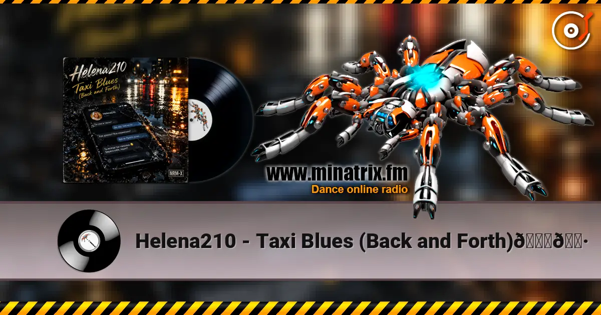 Helena210 - Taxi Blues (Back and Forth)🚕🎷 escuchar online en alta calidad | Minatrix.FM