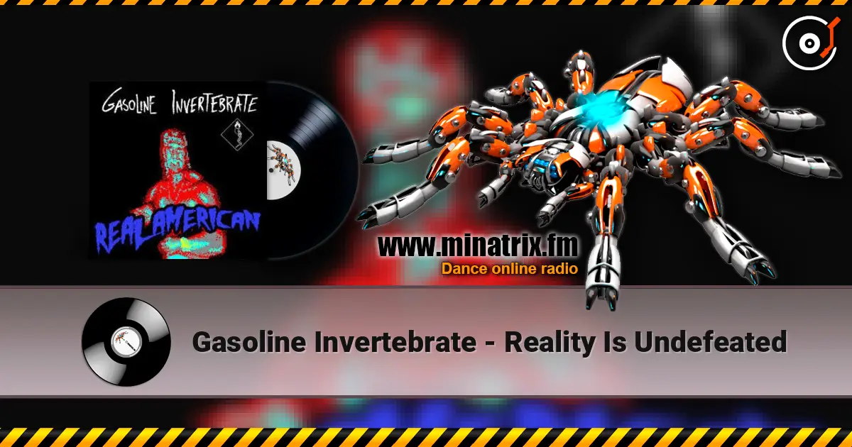 Gasoline Invertebrate - Reality Is Undefeated слухати онлайн у високій якості | Minatrix.FM