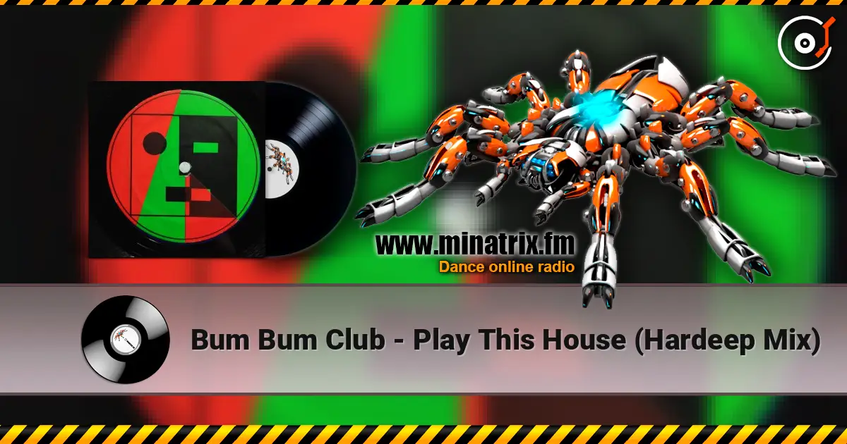 Bum Bum Club - Play This House (Hardeep Mix) escuchar online en alta calidad | Minatrix.FM