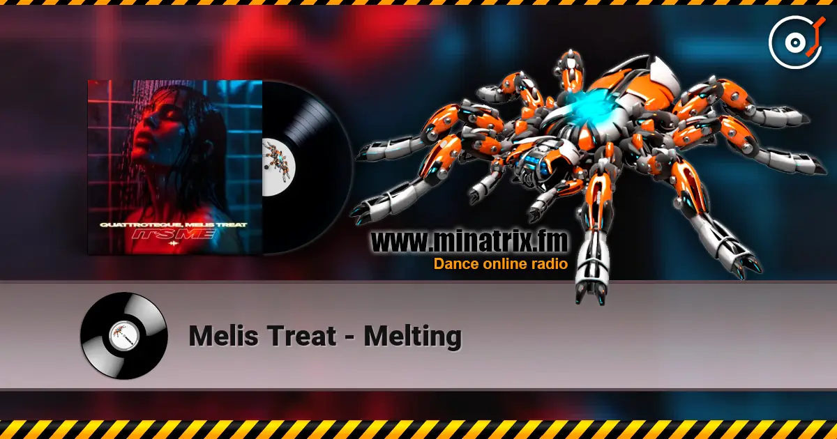 Melis Treat - Melting listen online in high quality | Minatrix.FM