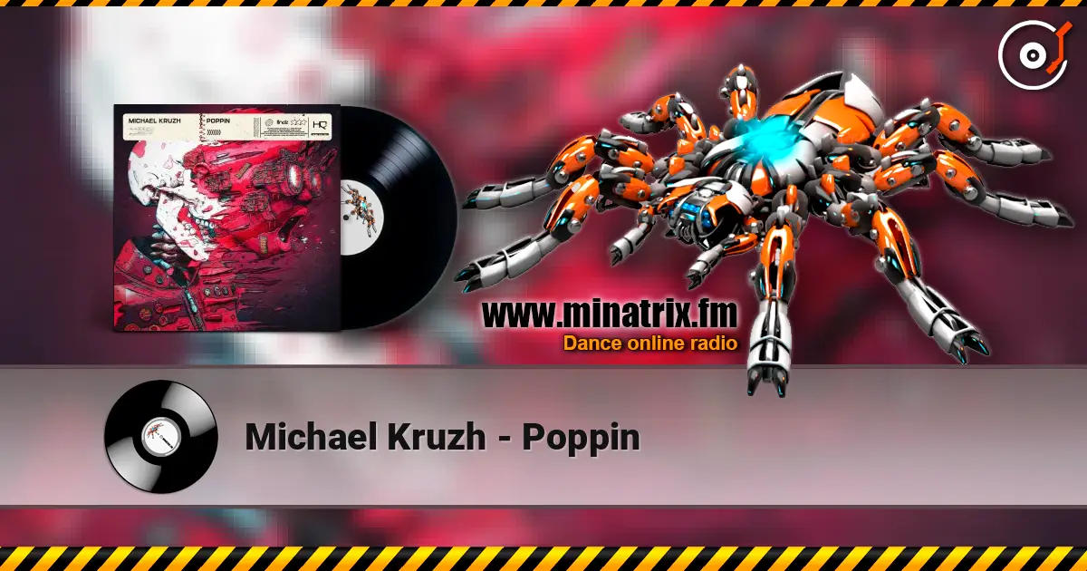 Michael Kruzh - Poppin escuchar online en alta calidad | Minatrix.FM