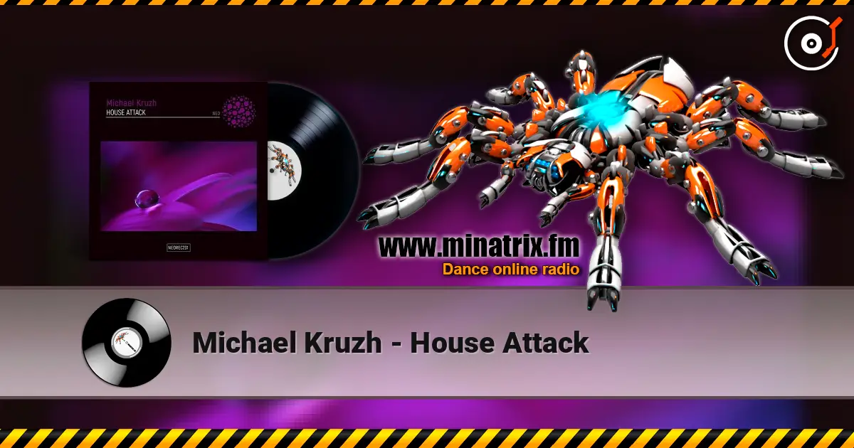 Michael Kruzh - House Attack escuchar online en alta calidad | Minatrix.FM