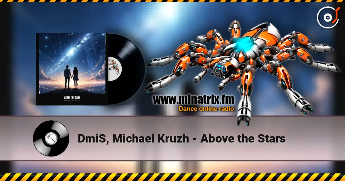 DmiS, Michael Kruzh - Above the Stars escuchar online en alta calidad | Minatrix.FM