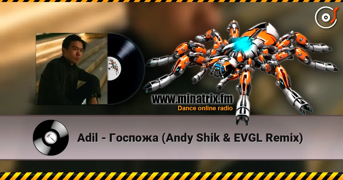 Adil - Госпожа (Andy Shik & EVGL Remix) listen online in high quality | Minatrix.FM