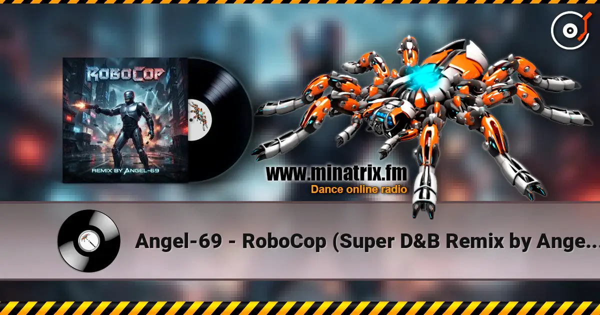 Angel-69 - RoboCop (Super D&B Remix by Angel-69) escuchar online en alta calidad | Minatrix.FM