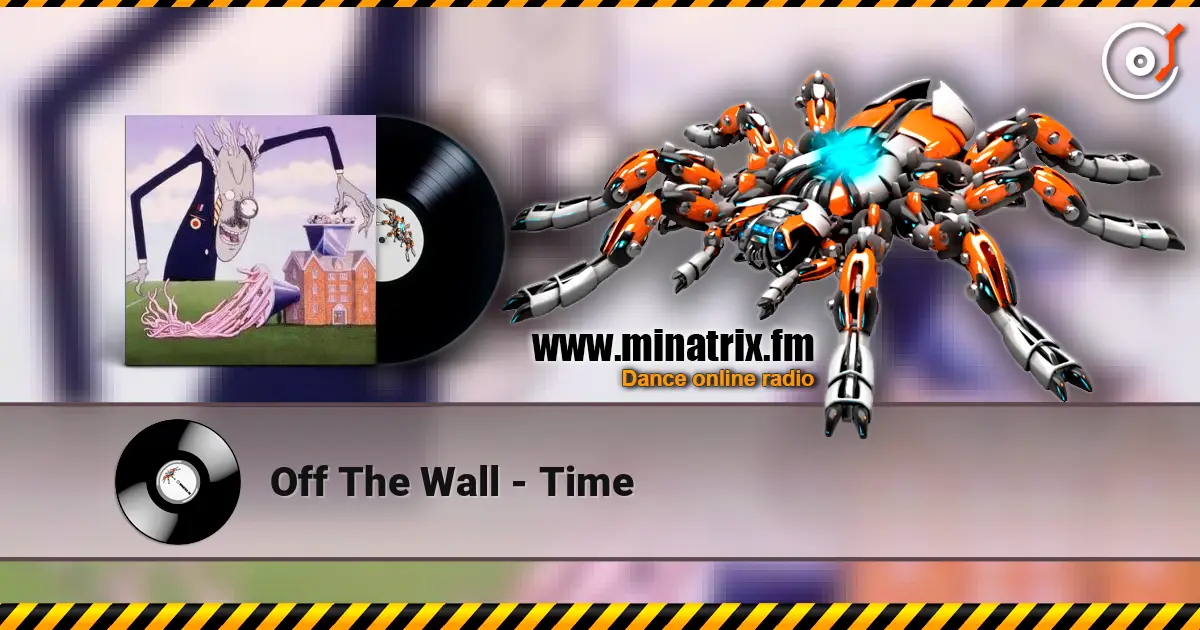 Off The Wall - Time слухати онлайн у високій якості | Minatrix.FM