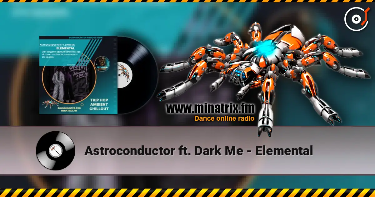 Astroconductor ft. Dark Me - Elemental listen online in high quality | Minatrix.FM