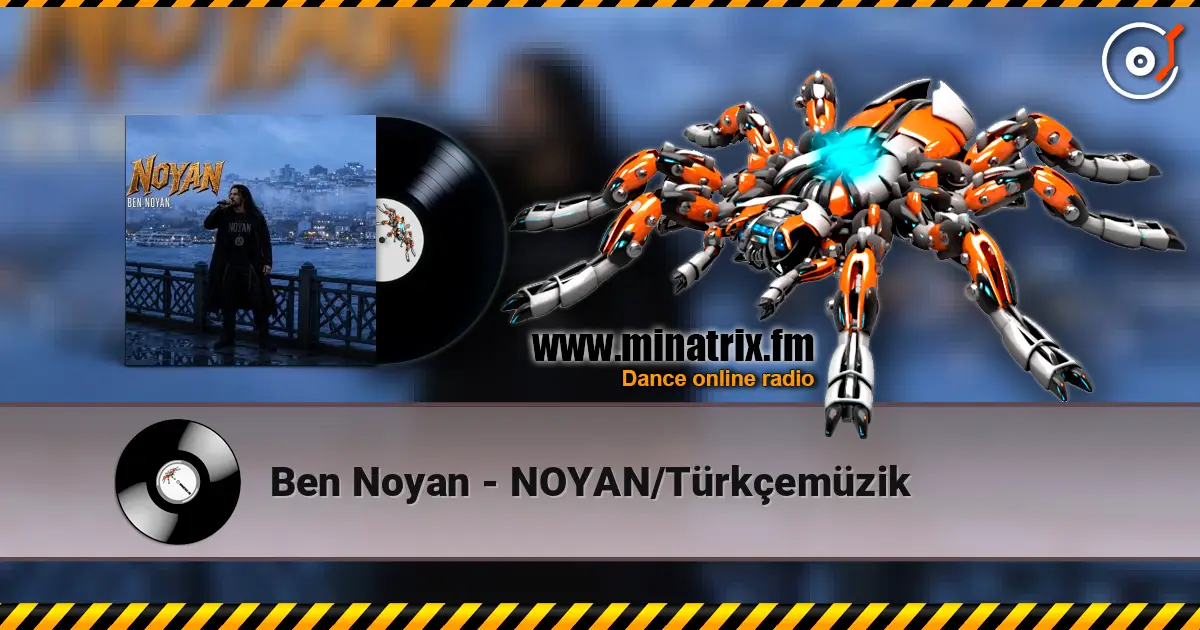 Ben Noyan - NOYAN/Türkçemüzik listen online in high quality | Minatrix.FM