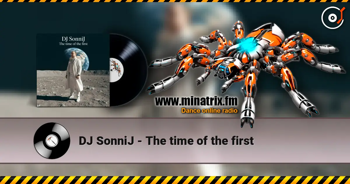 DJ SonniJ - The time of the first escuchar online en alta calidad | Minatrix.FM