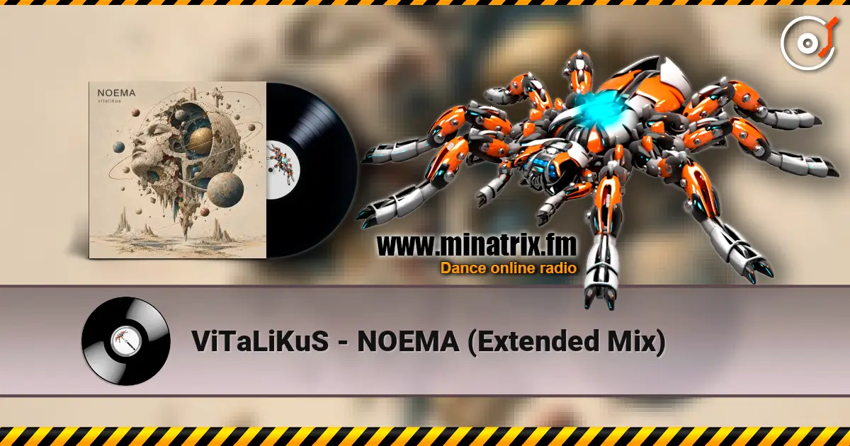 ViTaLiKuS - NOEMA (Extended Mix) слухати онлайн у високій якості | Minatrix.FM