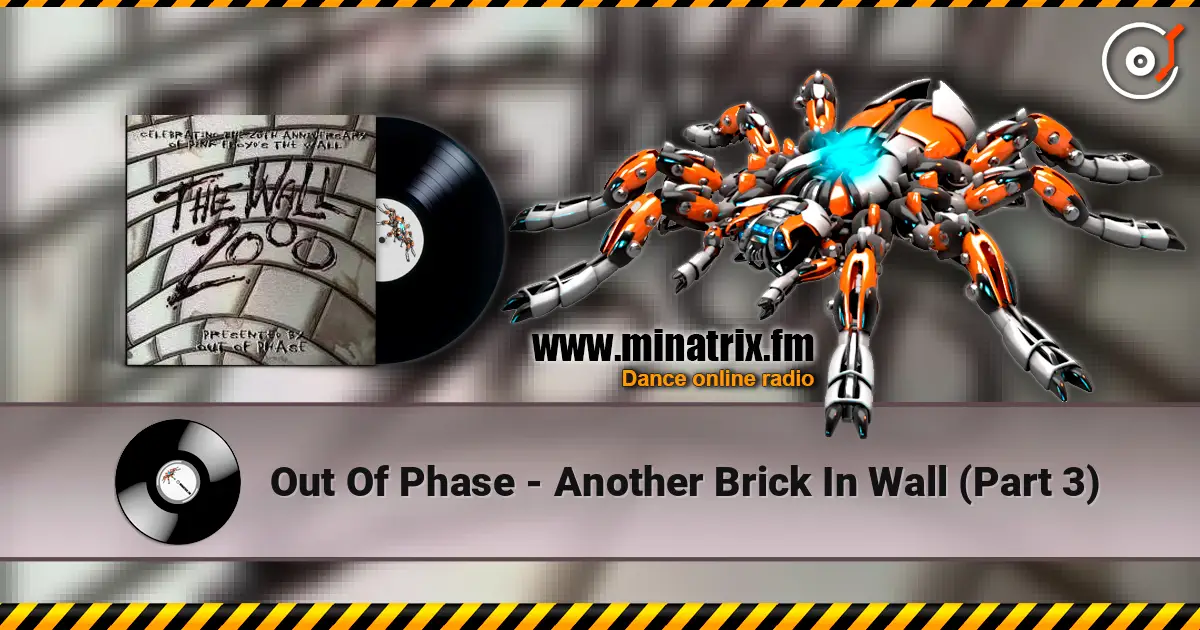 Out Of Phase - Another Brick In Wall (Part 3) escuchar online en alta calidad | Minatrix.FM