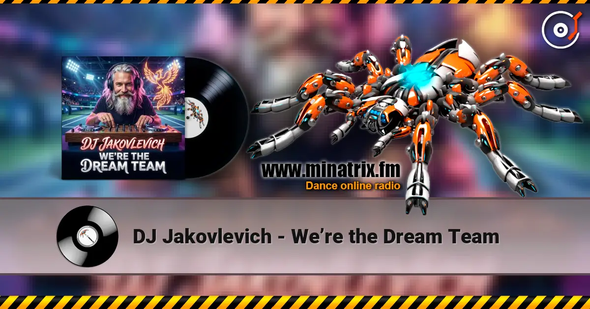 DJ Jakovlevich - We’re the Dream Team escuchar online en alta calidad | Minatrix.FM