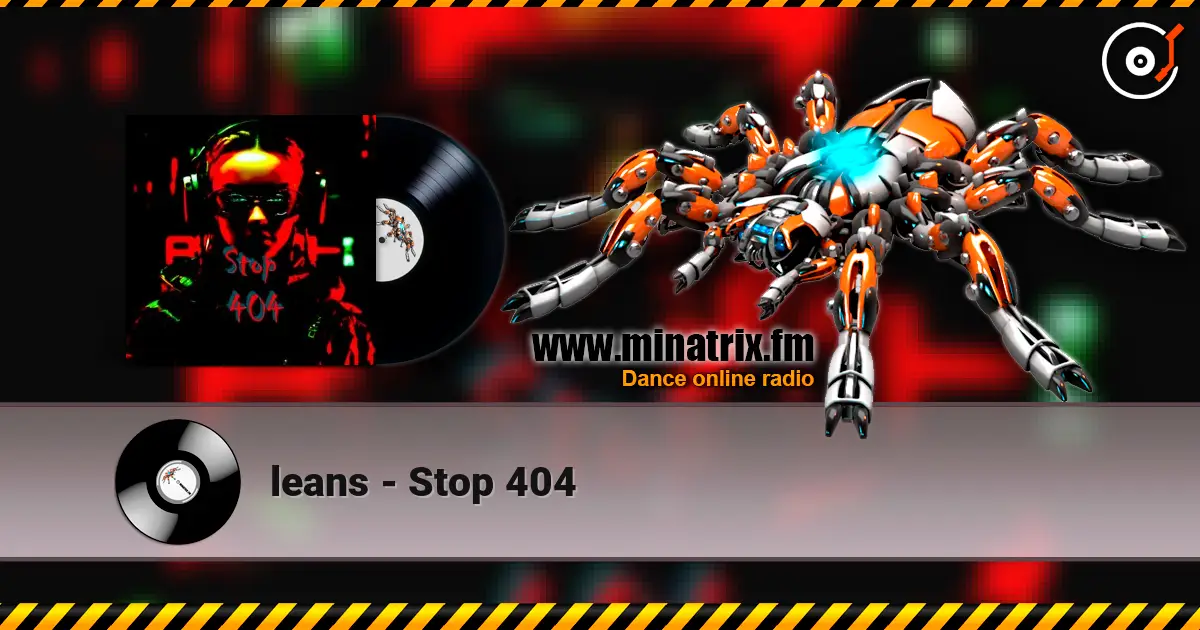 leans - Stop 404 listen online in high quality | Minatrix.FM