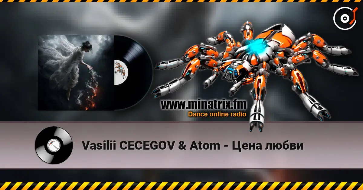 Vasilii CECEGOV & Atom - Цена любви listen online in high quality | Minatrix.FM