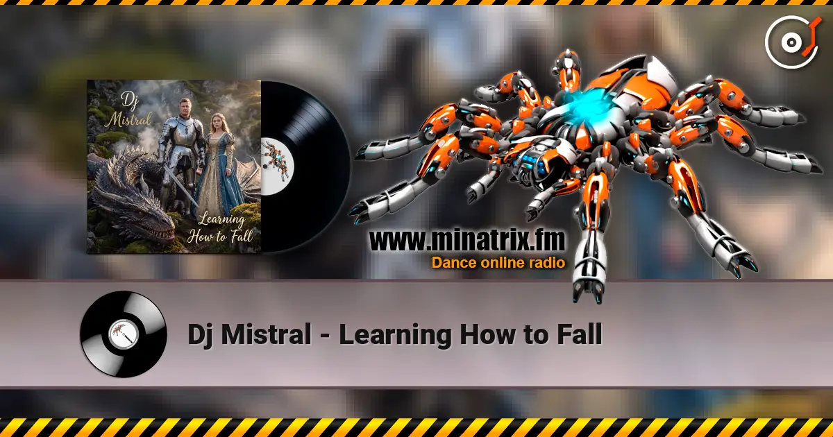 Dj Mistral - Learning How to Fall слухати онлайн у високій якості | Minatrix.FM