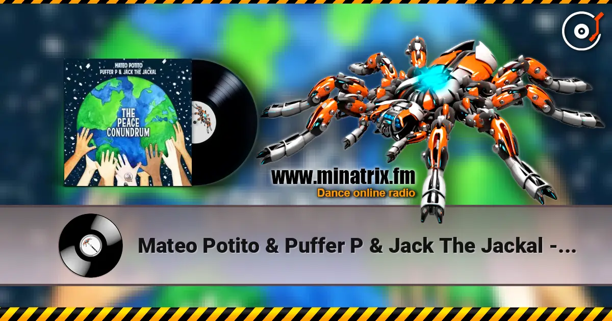 Mateo Potito & Puffer P & Jack The Jackal - The Peace Conundrum (Original Mix) слухати онлайн у високій якості | Minatrix.FM
