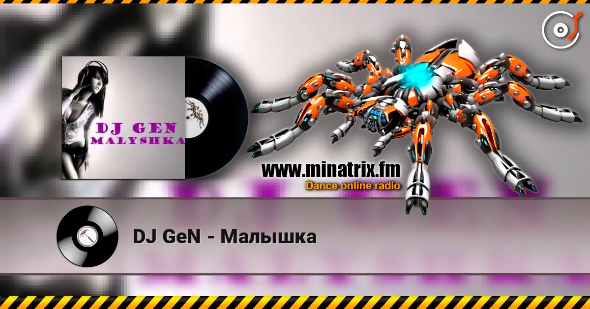 DJ GeN - Малышка слухати онлайн у високій якості | Minatrix.FM