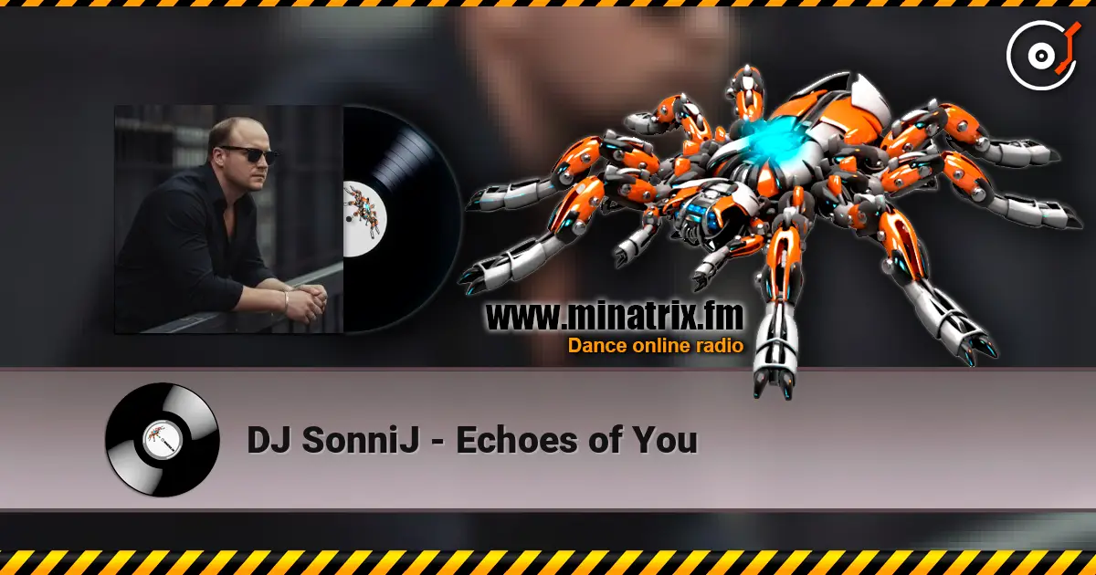 DJ SonniJ - Echoes of You escuchar online en alta calidad | Minatrix.FM