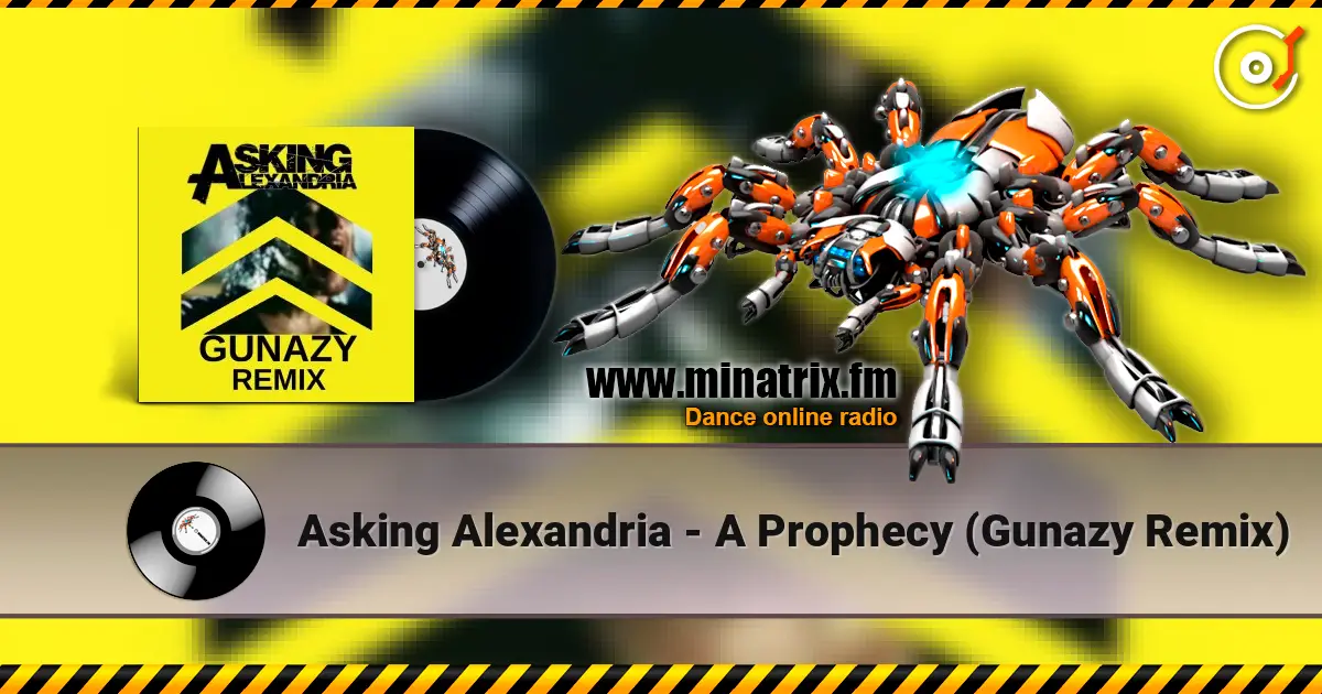 Asking Alexandria - A Prophecy (Gunazy Remix) слухати онлайн у високій якості | Minatrix.FM