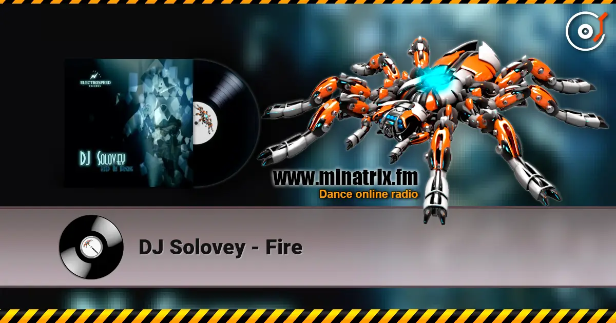 DJ Solovey - Fire слухати онлайн у високій якості | Minatrix.FM