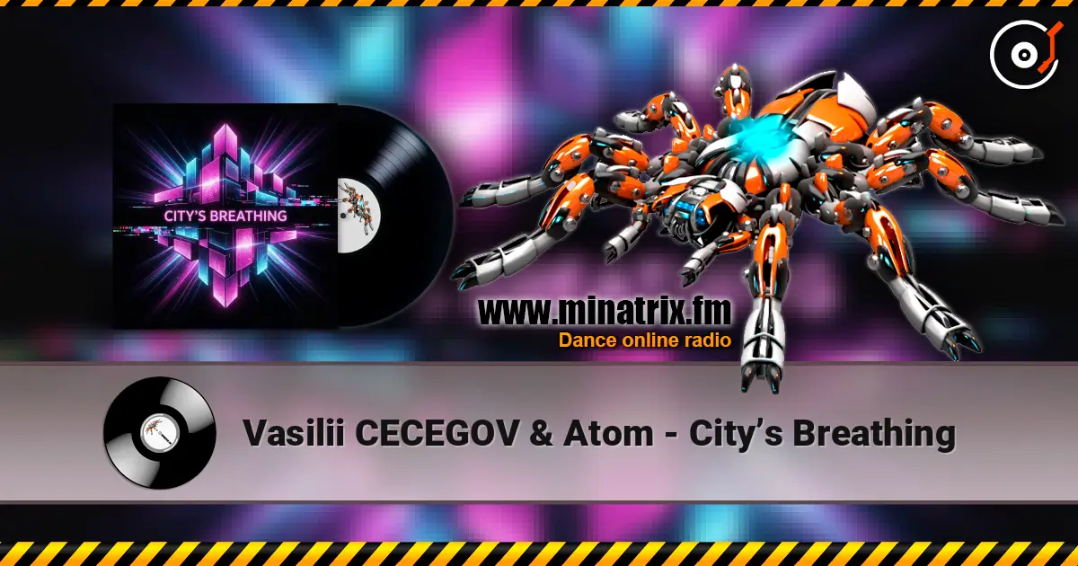 Vasilii CECEGOV & Atom - City’s Breathing слухати онлайн у високій якості | Minatrix.FM