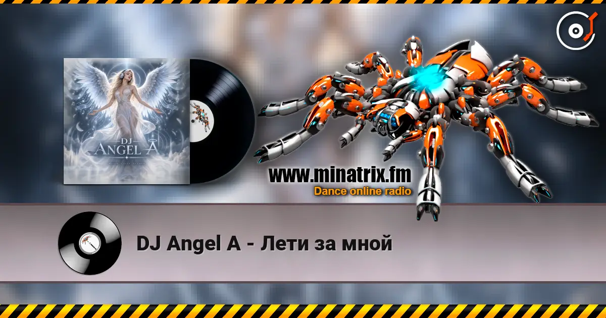 DJ Angel A - Лети за мной escuchar online en alta calidad | Minatrix.FM