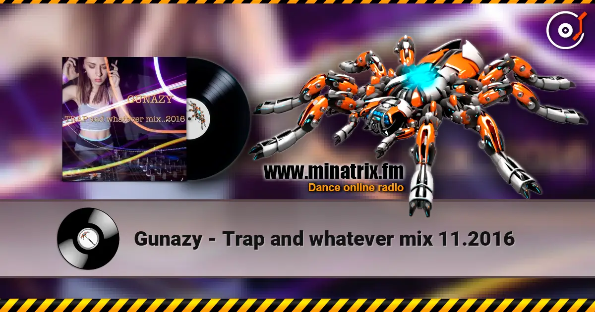 Gunazy - Trap and whatever mix 11.2016 escuchar online en alta calidad | Minatrix.FM