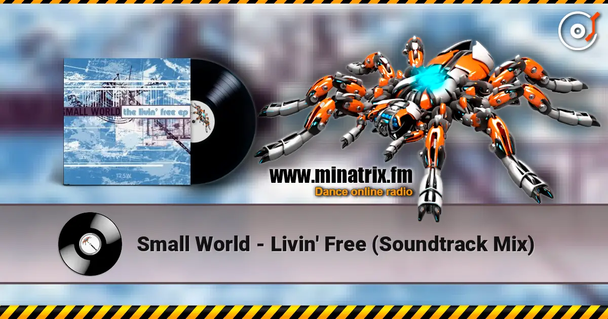 Small World - Livin' Free (Soundtrack Mix) escuchar online en alta calidad | Minatrix.FM