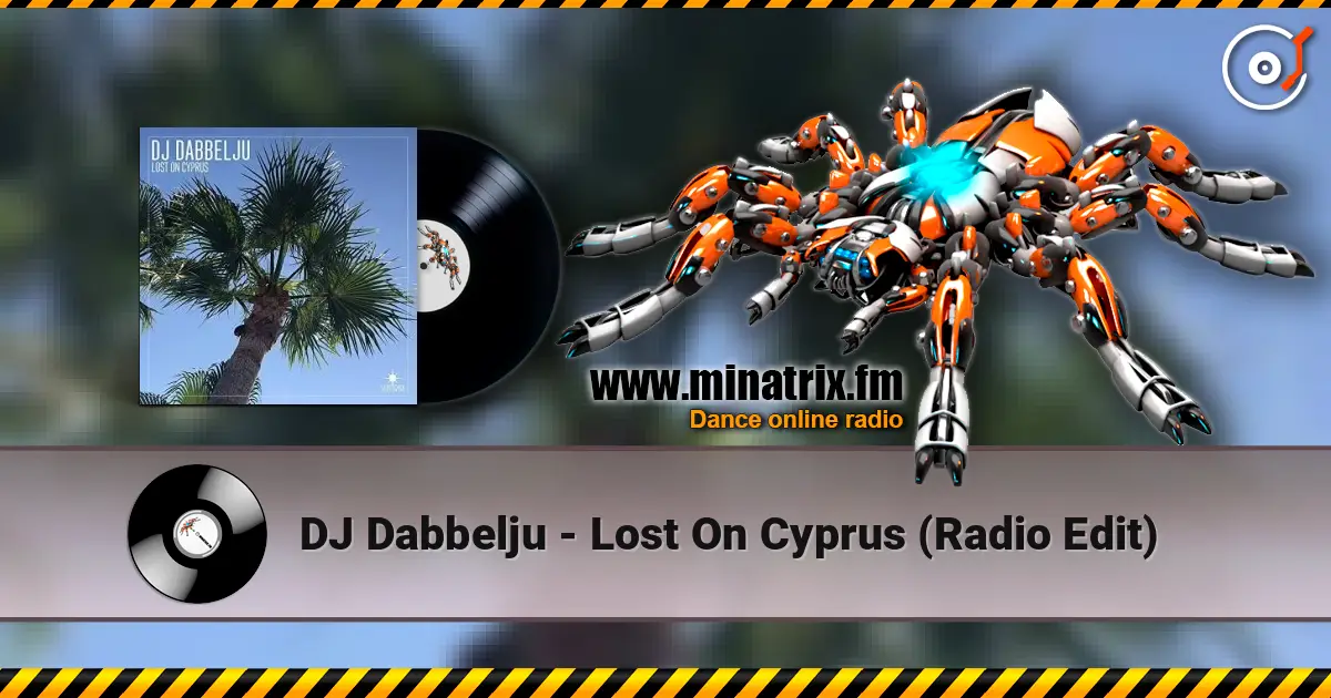 DJ Dabbelju - Lost On Cyprus (Radio Edit) listen online in high quality | Minatrix.FM