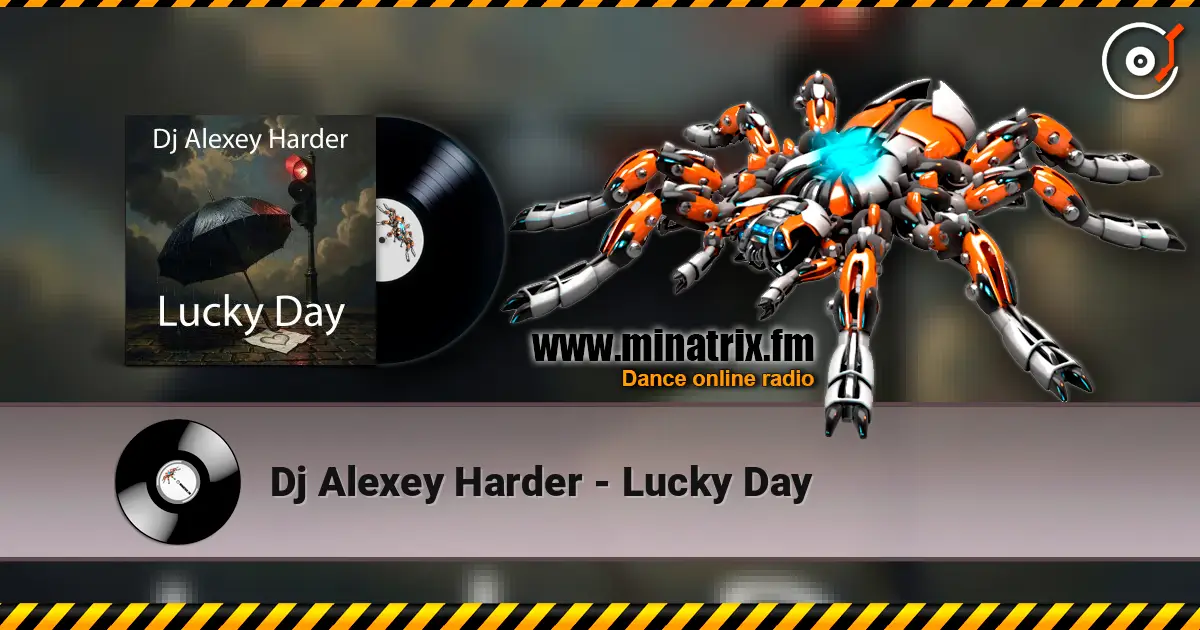 Dj Alexey Harder - Lucky Day escuchar online en alta calidad | Minatrix.FM