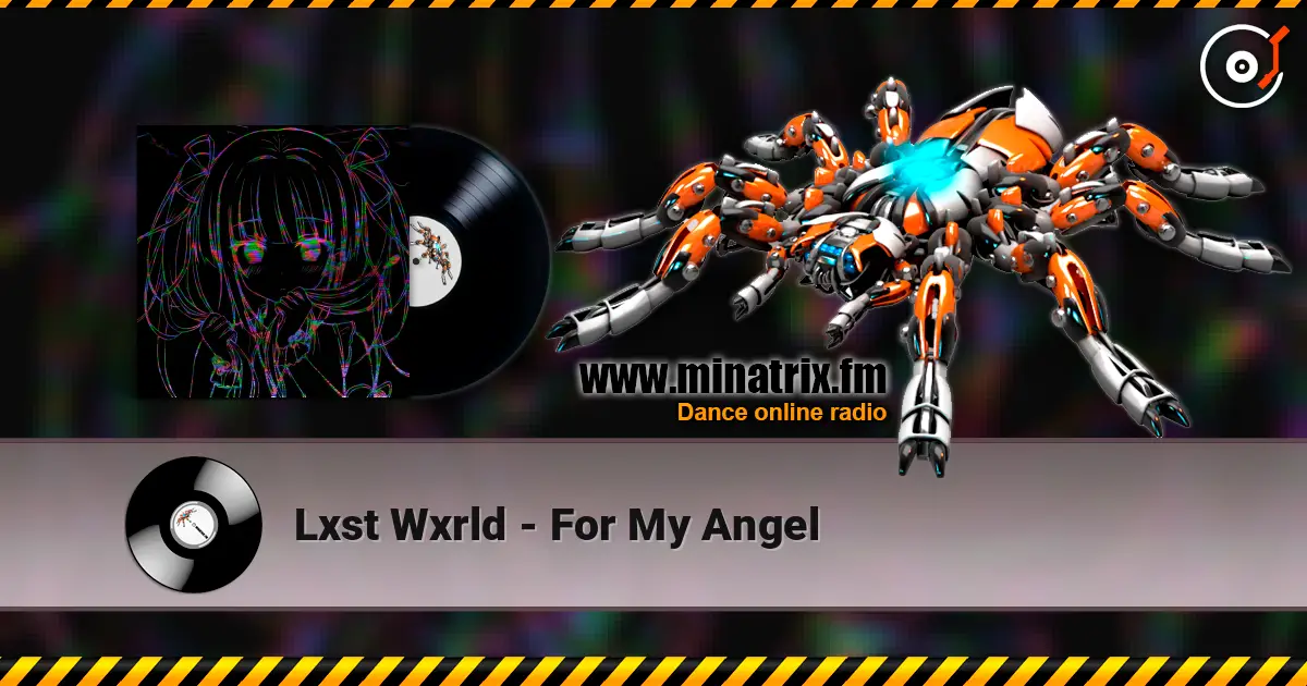 Lxst Wxrld - For My Angel escuchar online en alta calidad | Minatrix.FM