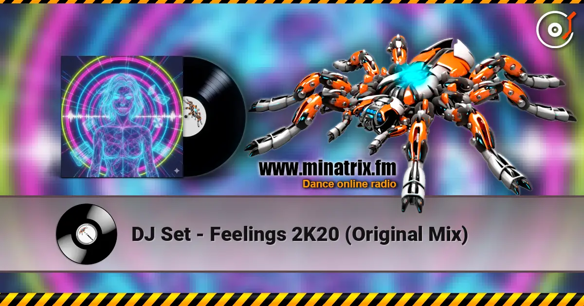 DJ Set - Feelings 2K20 (Original Mix) слухати онлайн у високій якості | Minatrix.FM