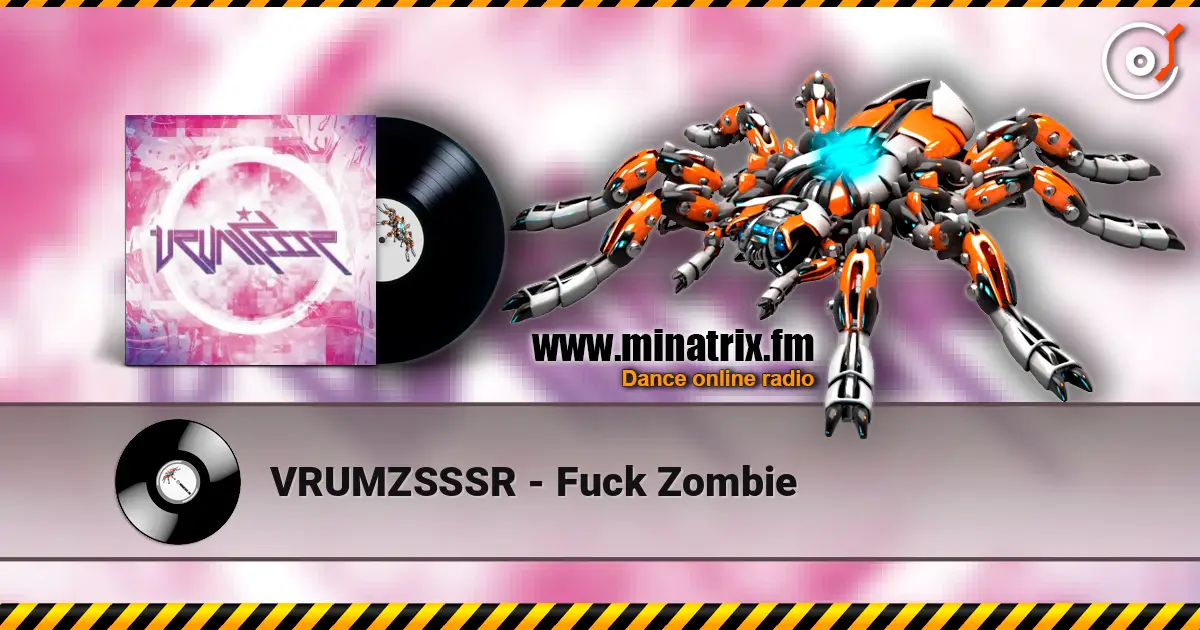 VRUMZSSSR - Fuck Zombie listen online in high quality | Minatrix.FM