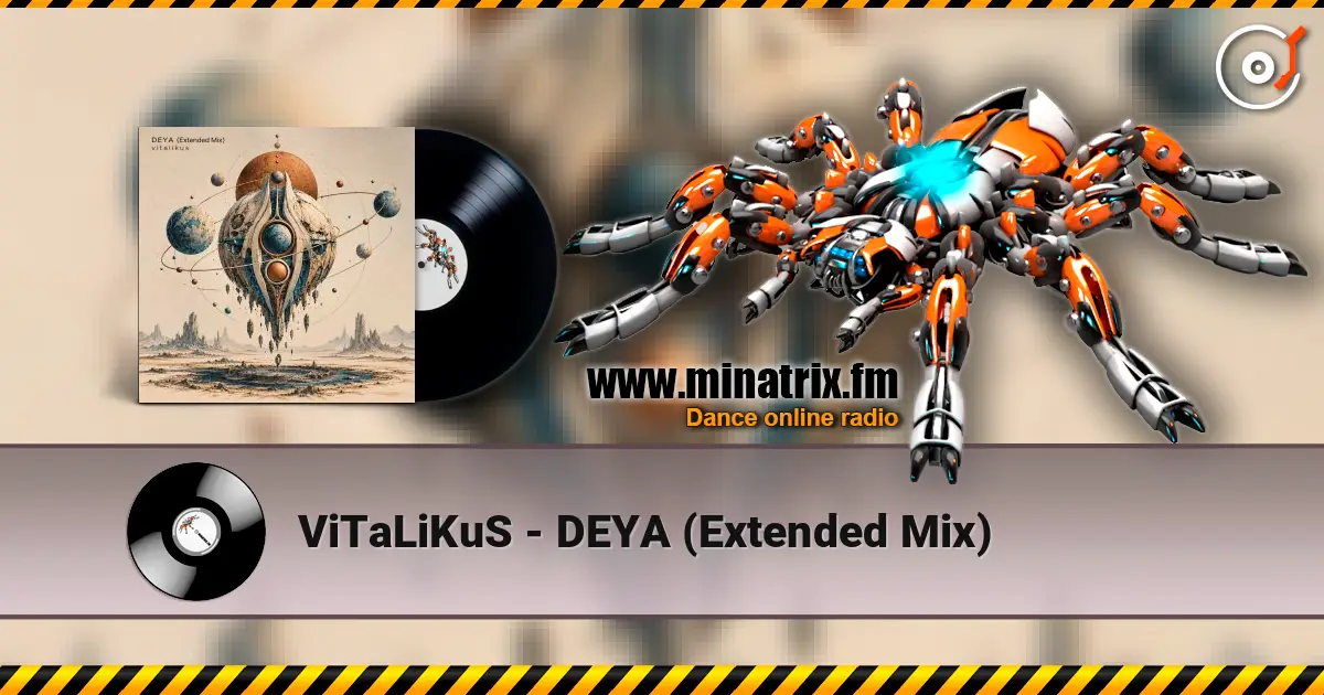 ViTaLiKuS - DEYA (Extended Mix) escuchar online en alta calidad | Minatrix.FM