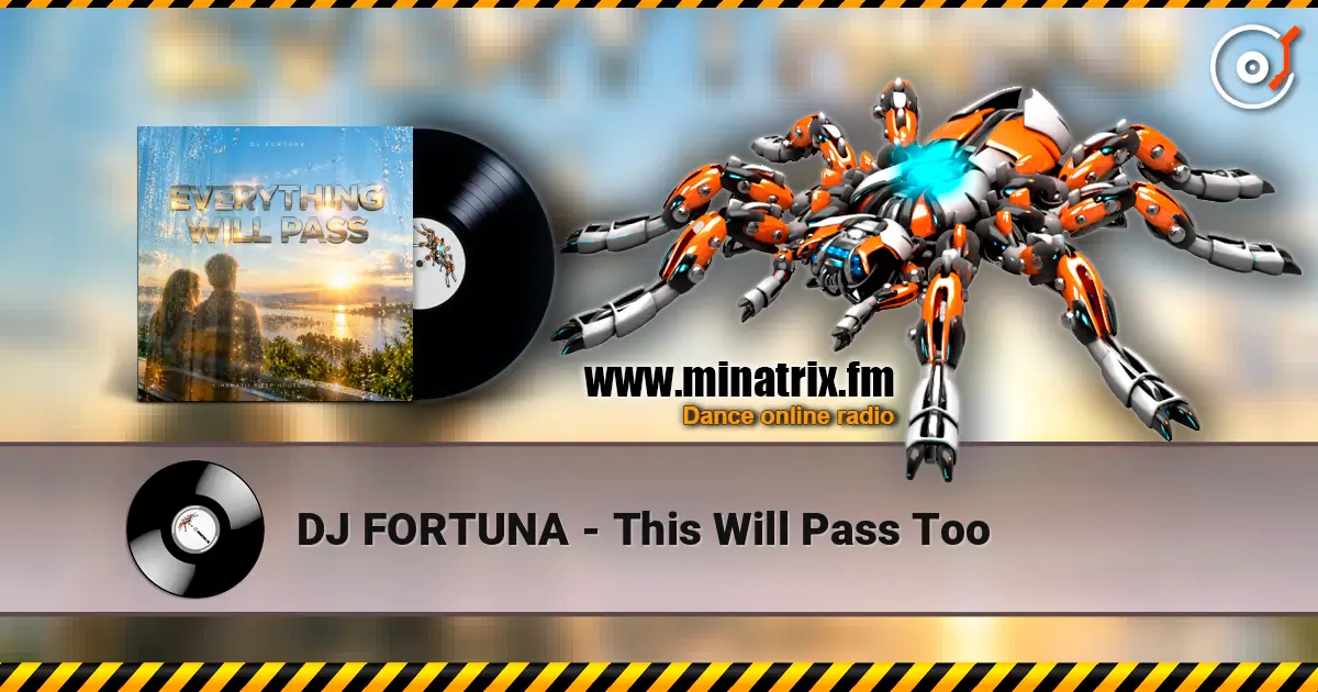 DJ FORTUNA - This Will Pass Too слухати онлайн у високій якості | Minatrix.FM