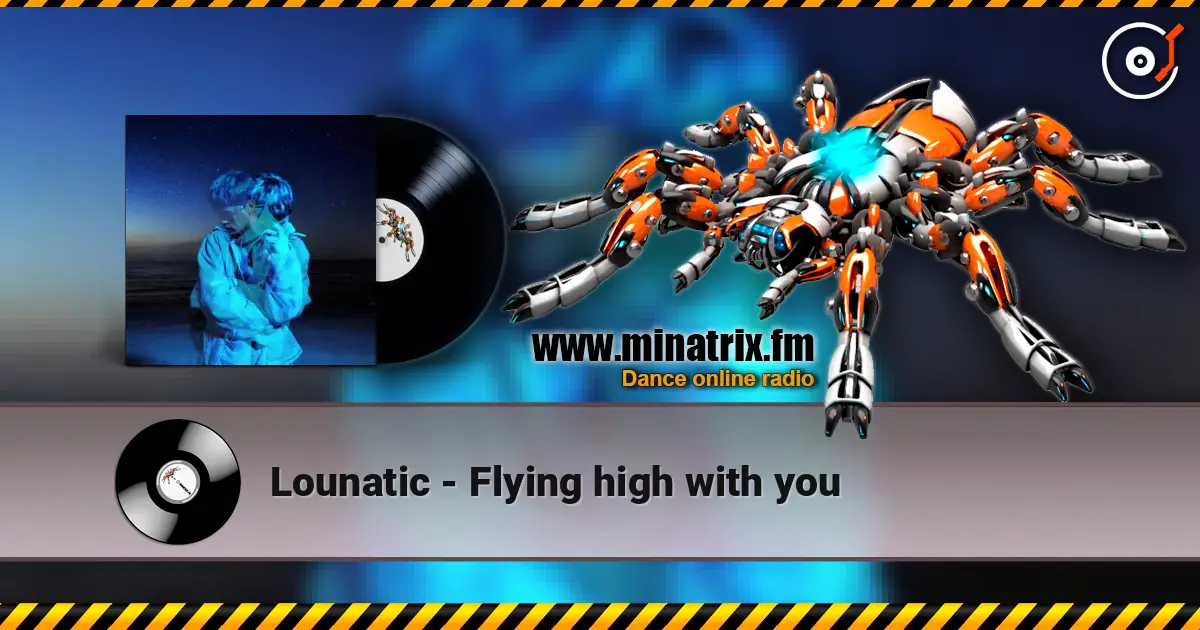 Lounatic - Flying high with you слухати онлайн у високій якості | Minatrix.FM
