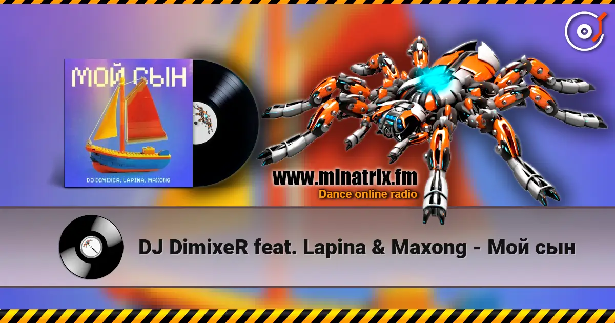 DJ DimixeR feat. Lapina & Maxong - Мой сын escuchar online en alta calidad | Minatrix.FM
