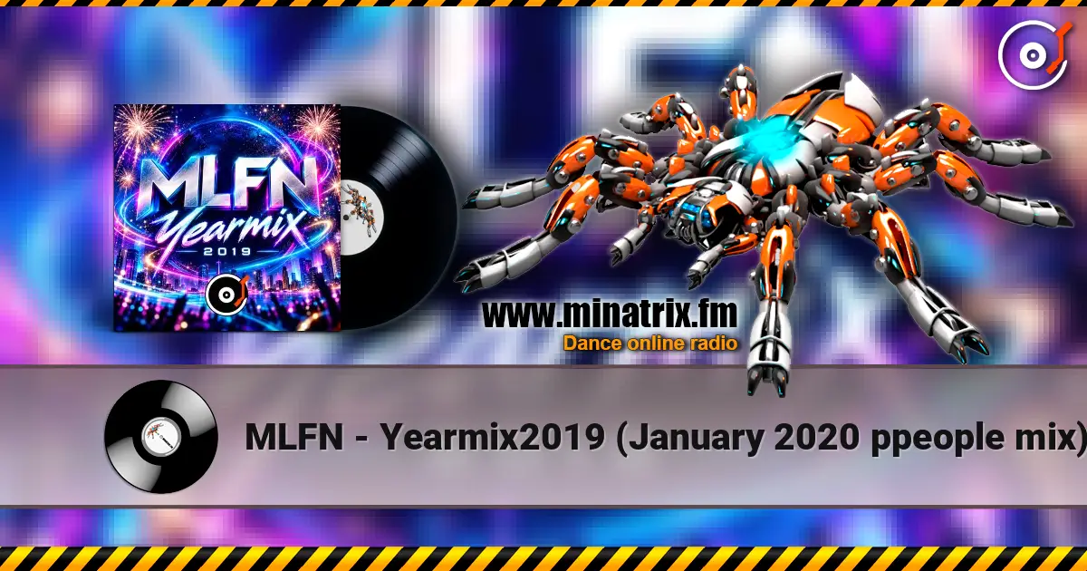 MLFN - Yearmix2019 (January 2020 ppeople mix) escuchar online en alta calidad | Minatrix.FM