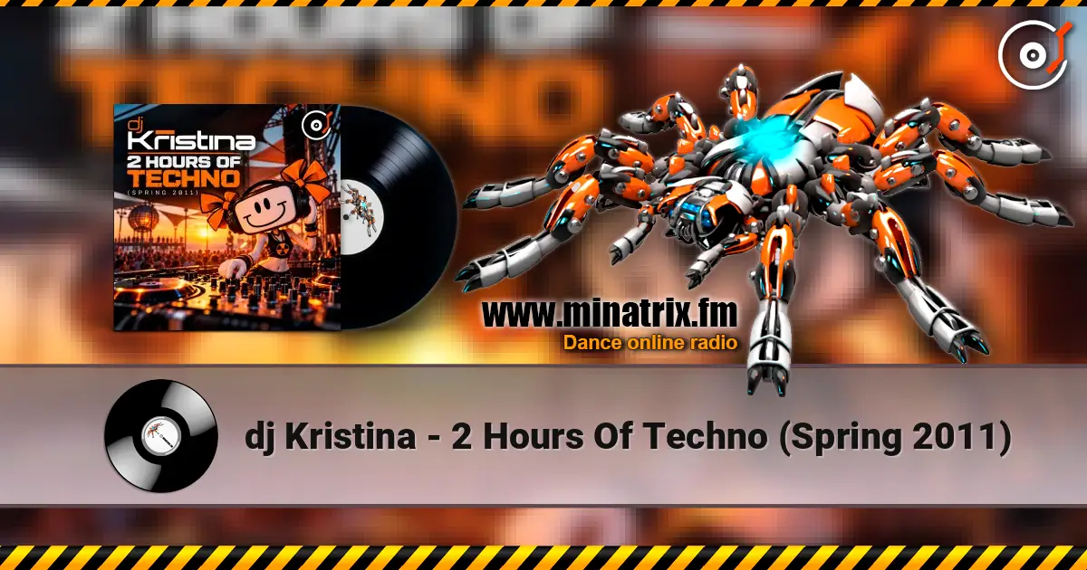 dj Kristina - 2 Hours Of Techno (Spring 2011) listen online in high quality | Minatrix.FM